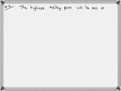 which-solid-has-the-highest-melting-point-why-ars-ccl4s-licls-ch3ohs