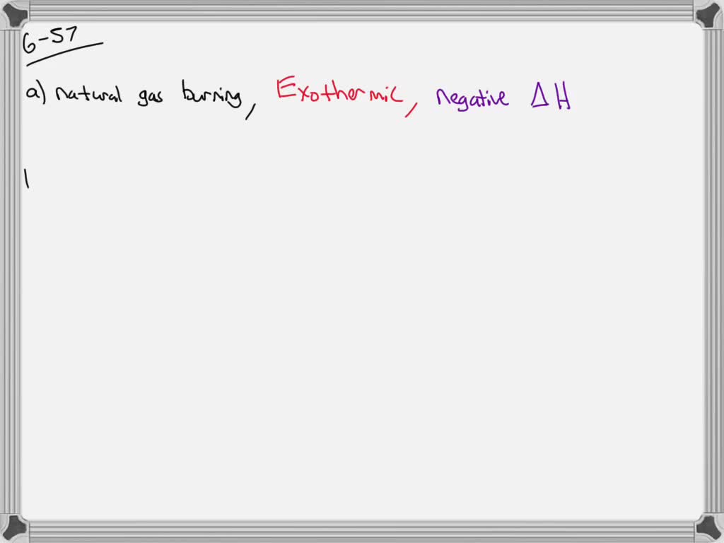 SOLVEDDetermine whether each process is exothermic or endothermic and