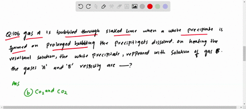gas-a-is-bubbled-through-slaked-lime-when-a-white-precipitate-is-formed-on-prolonged-bubbling-the-pr