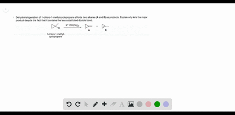 dehydrohalogenation-of-1-chloro-1-methylcyclopropane-affords-two-alkenes-a-and-b-as-products-explain