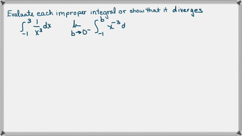 evaluate-each-improper-integral-or-show-that-it-diverges-int_-13-frac1x3-d-x
