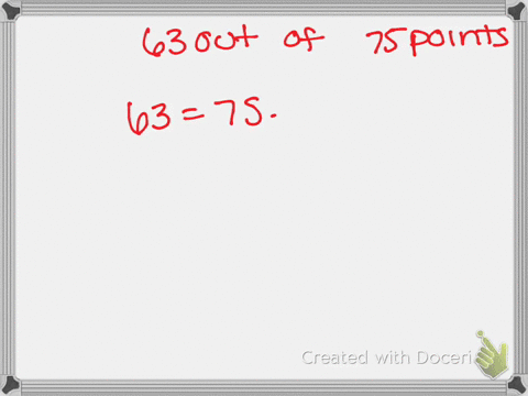 on-a-75-point-algebra-test-grady-scored-63-points-what-percent-of-the-total-points-did-he-score