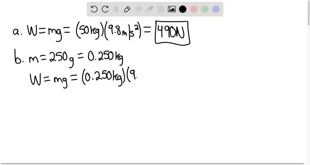 ⏩SOLVED(a) Calculate your weight in newtons. (b) What is the weight