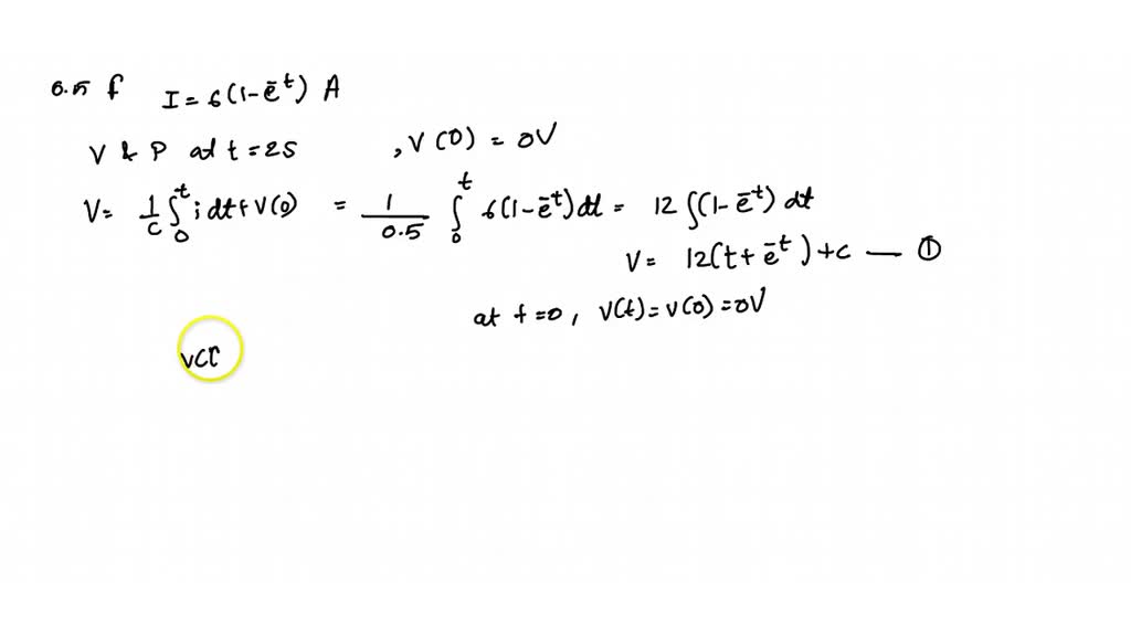 SOLVED The Current Through A 0 5 F Capacitor Is 6 1 e t A Determine