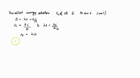 find-the-smallest-energy-a-photon-may-have-and-still-transfer-onehalf-of-its-energy-to-an-electron-i