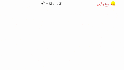 determine-whether-each-polynomial-is-a-perfect-square-trinomial-x218-x81