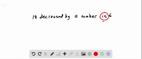 write-the-sentence-as-an-equation-or-an-inequality-let-x-represent-the-number-18-decreased-by-a-numb