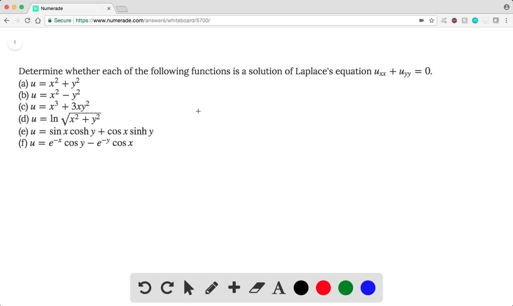 Solved Determine Whether Each Of The Following Functions Is A Solution Of Laplace S Equation U Xx U Yy 0 A U X 2 Y 2 B U