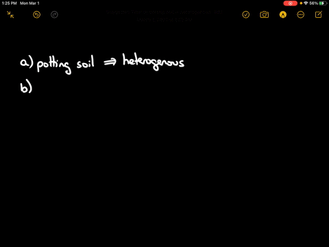 classify-the-following-mixtures-as-homogeneous-or-as-heterogeneous-a-potting-soil-b-white-wine-c-you