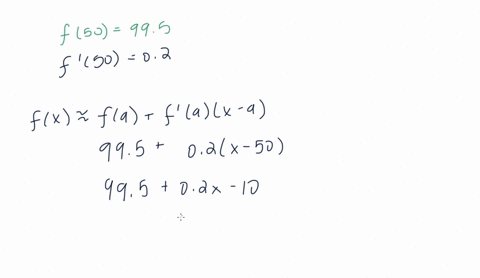 suppose-fx-has-f50995-and-fprime5002-a-find-a-linear-function-that-approximates-fx-for-x-near-50-b-2