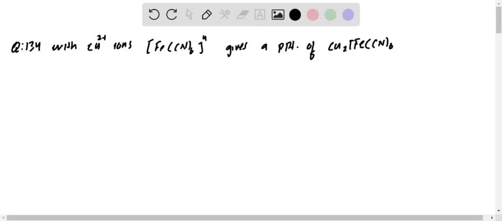 SOLVED:With Cu^2+ ions [Fe(CN)6]^4 gives a ………ppt. of Cu2[Fe(CN)6 ...