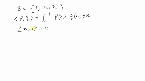 let-bleft1-x-x2right-be-a-basis-for-p_2-with-the-inner-product-langle-p-qrangleint_-11-px-qx-d-x-com