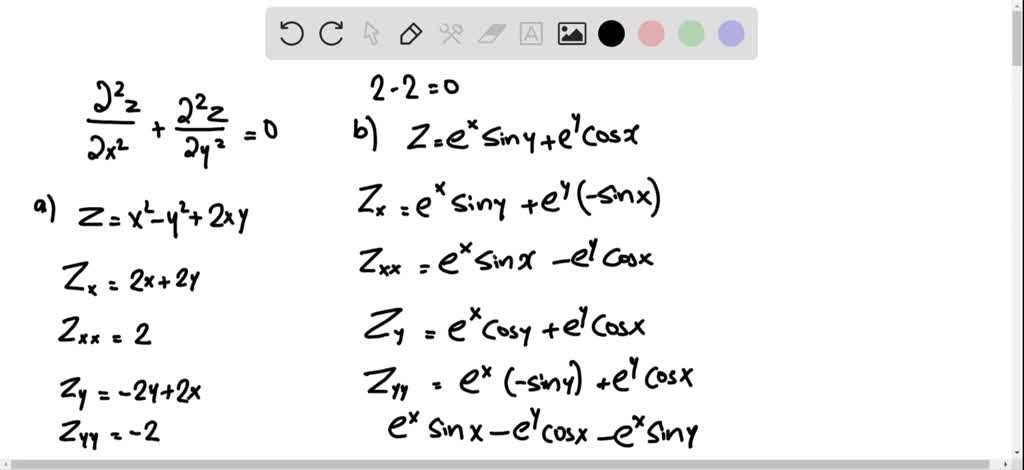 Solved Show That The Function Satisfies Laplace S Equation 2 Z X 2 2 Z Y 2 0 A Z X 2 Y 2 2 X Y B Z E Xsin Y E Ycos X C Z Ln X 2 Y 2 2 Tan 1 Y X