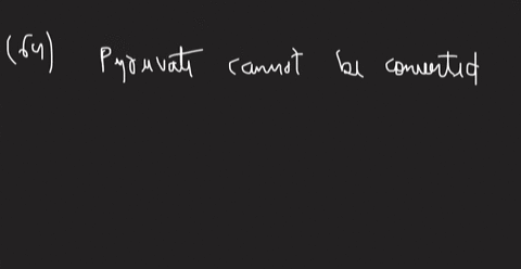 explain-why-pyruvate-cannot-be-converted-to-glucose-in-an-exact-reverse-of-the-glycolysis-pathway