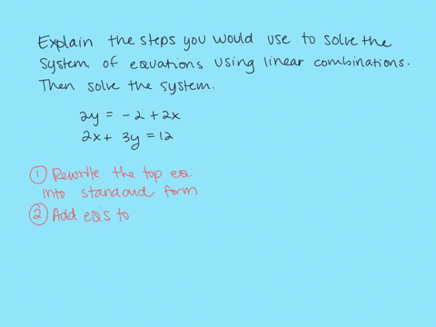 explain-the-steps-you-would-use-to-solve-the-system-of-equations-using-linear-combinations-then-so-4
