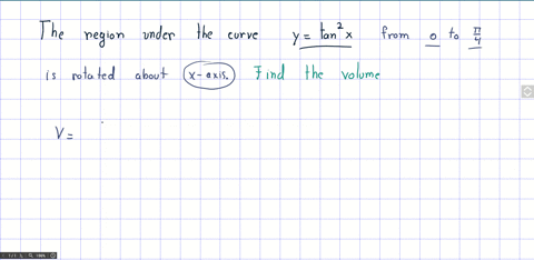 the-region-under-the-curve-ytan-2-x-from-0-to-pi-4-is-rotated-about-the-x-axis-find-the-volume-of-th