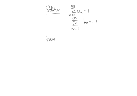 suppose-that-sum_n1infty-a_n1-that-sum_n1infty-b_n-1-that-a_12-and-b_1-3-find-the-sum-of-the-indic-9