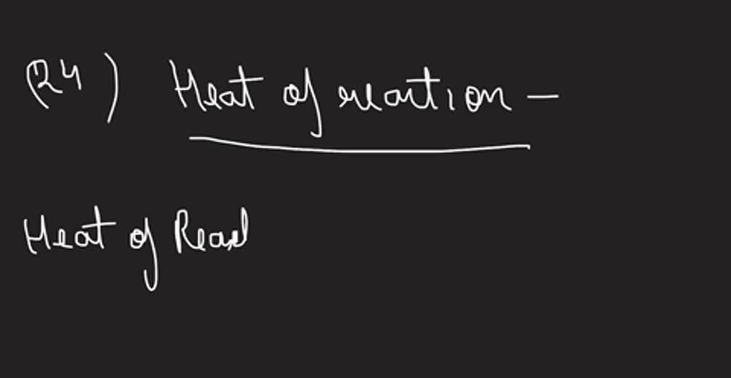 solved-define-the-term-heat-of-reaction