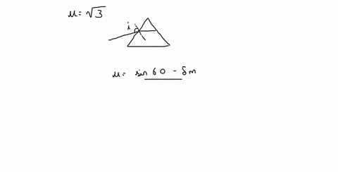 what-is-the-angle-of-incidence-for-an-equilateral-prism-of-refractive-index-sqrt3-so-that-the-ray-is