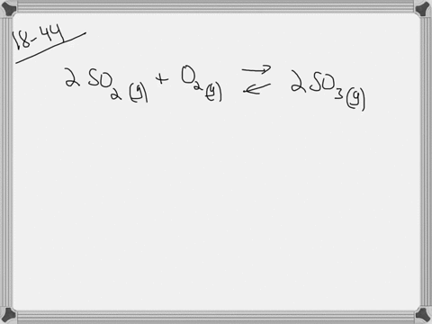 for-each-equilibrium-equation-shown-write-the-equilibrium-constant-expression-2-mathrmso_2mathrmgmat