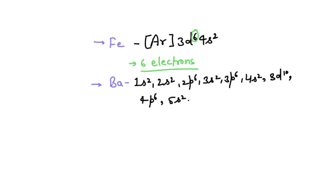 SOLVED:a. How Many 3 D Electrons Are In Fe? (5.4) B. How Many 5 P ...