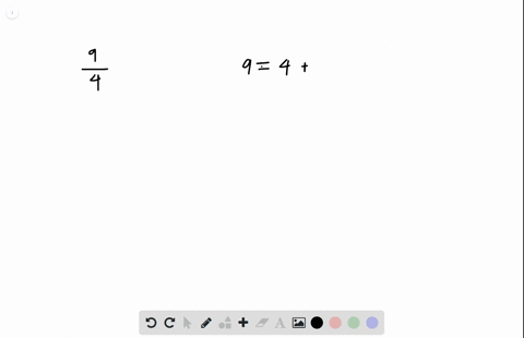 change-frac94-to-a-mixed-number-fraction-a-2-frac19-b-9-frac14-c-2-frac14-d-5-frac23