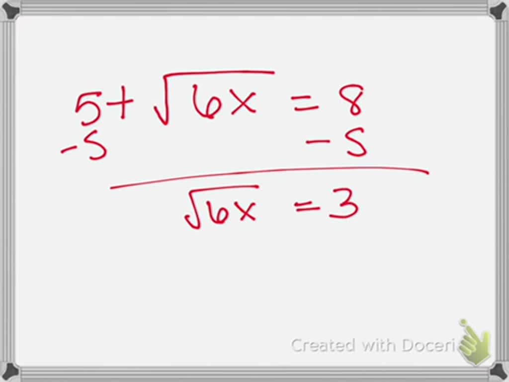 Solved five added to the square root of the product of 6 and a number