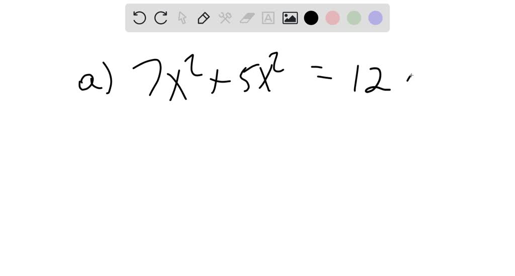 solved-in-the-following-exercises-add-or-subtract-the-monomials-a-7-x-2-5-x-2-b-4-a-9-a