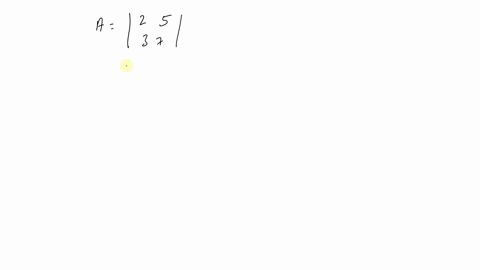 find-the-value-of-each-determinant-leftbeginarrayll2-5-3-7endarrayright