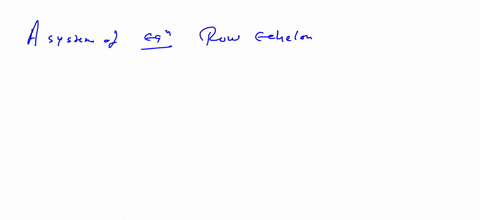 fill-in-the-blank-a-system-of-equations-that-is-in-_____-form-has-a-stair-step-pattern-with-leading-