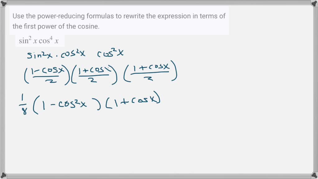 solved-use-the-formulas-for-lowering-powers-to-rewrite-the-expression