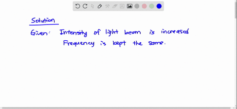 which-one-of-the-following-statements-is-true-if-the-intensity-of-a-light-beam-is-increased-while-it