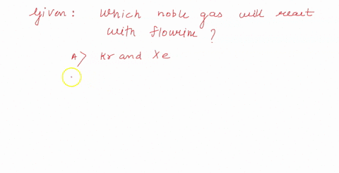 which-of-the-following-pair-of-noble-gases-can-react-with-fluorine-a-mathrmkr-and-mathrmxe-b-ar-and-