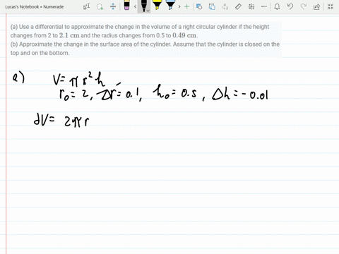 a-use-a-differential-to-approximate-the-change-in-the-volume-of-a-right-circular-cylinder-if-the-hei