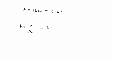 what-is-the-frequency-of-the-12-cm-microwaves-used-in-a-microwave-oven