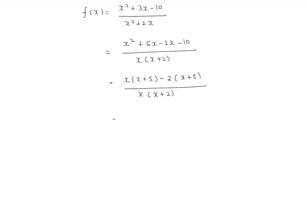 SOLVED Determine The Domain Of The Function F x x 2 3 X 10 x 2 2 X 