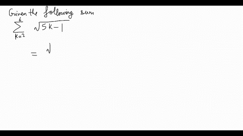 write-out-and-evaluate-each-sum-sum_k26-sqrt5-k-1