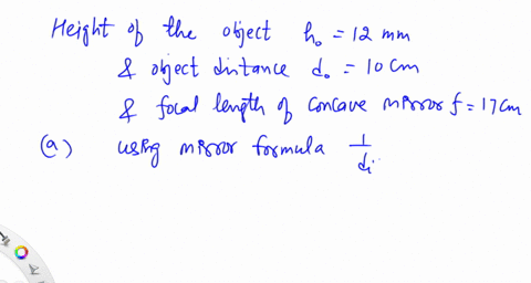a-12-mm-high-object-is-10-mathrmcm-from-a-concave-mirror-with-focal-length-17-mathrmcm-a-where-is-th