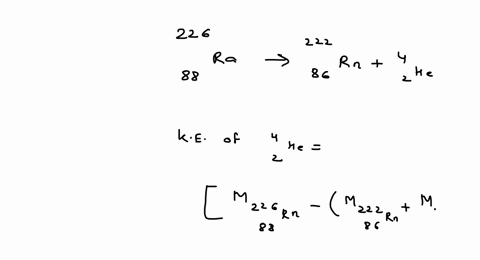 radium-226-decays-as-_88226-mathrmra-rightarrow-_86222-mathrmrn-_24-mathrmhe-if-the-_88226-mathrmra-