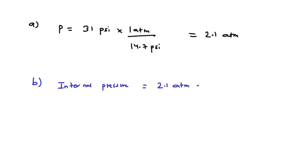 SOLVEDAutomobile tires are normally inflated to a pressure of 31 psi