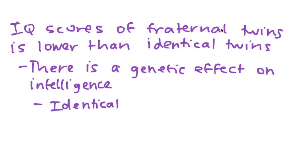 SOLVED There Is A Greater Correlation Between The IQ Scores Of 