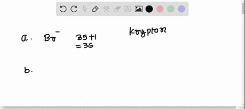 which-noble-gas-is-isoelectronic-with-each-of-the-following-nonmetal-ions-a-mathrmbr-b-mathrmo2-c--2