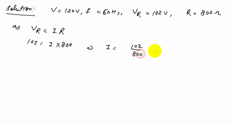a-120-mathrmv-60-hz-power-source-is-connected-across-an-800-omega-noninductive-resistance-and-an-unk