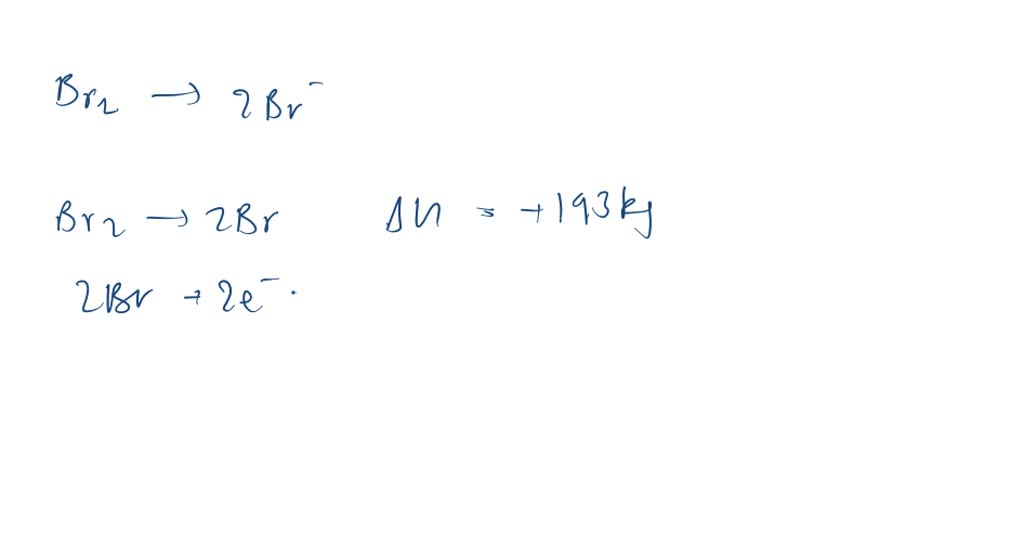 SOLVEDThe production of gaseous bromide ions from bromine molecules