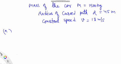 a-car-with-a-mass-of-1500-mathrmkg-is-moving-around-a-curve-with-a-radius-of-45-mathrmm-at-a-constan
