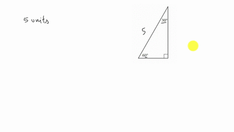find-the-remaining-sides-of-a-30circ-60circ-90circ-triangle-if-the-longest-side-is-5
