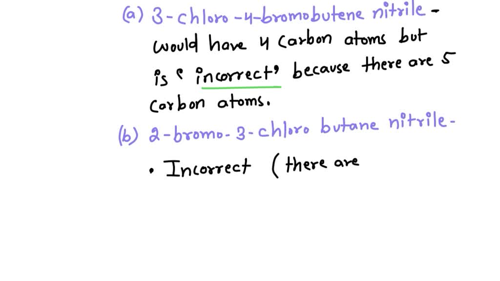 SOLVED:The Correct IUPAC Name Is (a) 3 -chloro-4-bromo Butene Nitrile ...