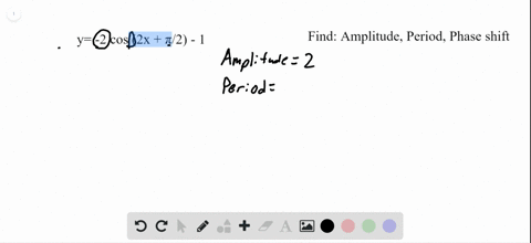 determine-the-amplitude-period-and-phase-shift-for-each-function-y-2-cos-left2-xfracpi2right-1