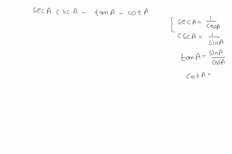 write-in-terms-of-sine-and-cosine-and-simplify-each-expression-sec-a-csc-a-tan-a-cot-a