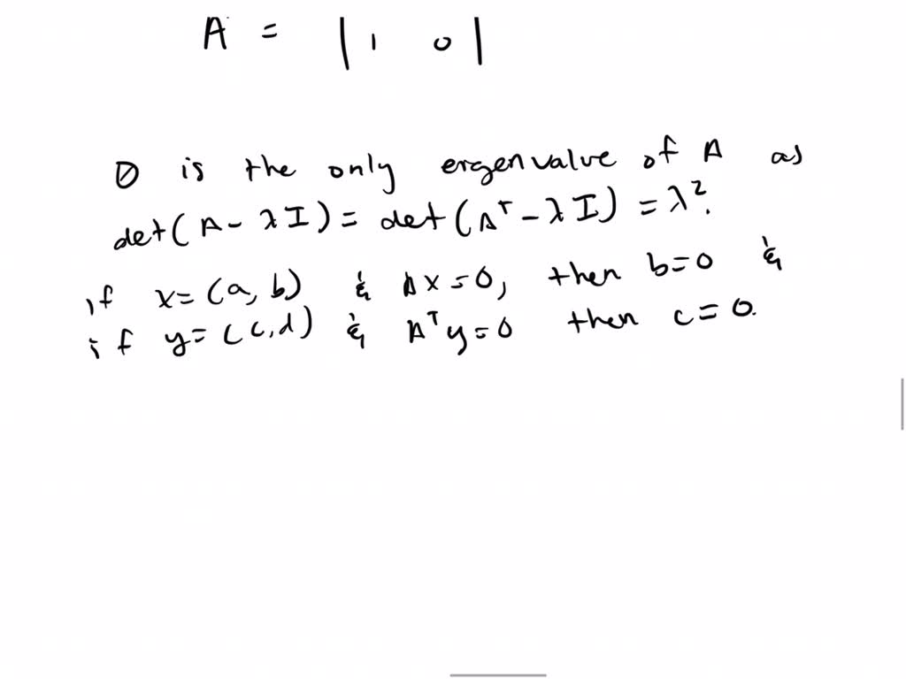 SOLVED:The eigenvalues of A equal the eigenvalues of A^T. This is ...